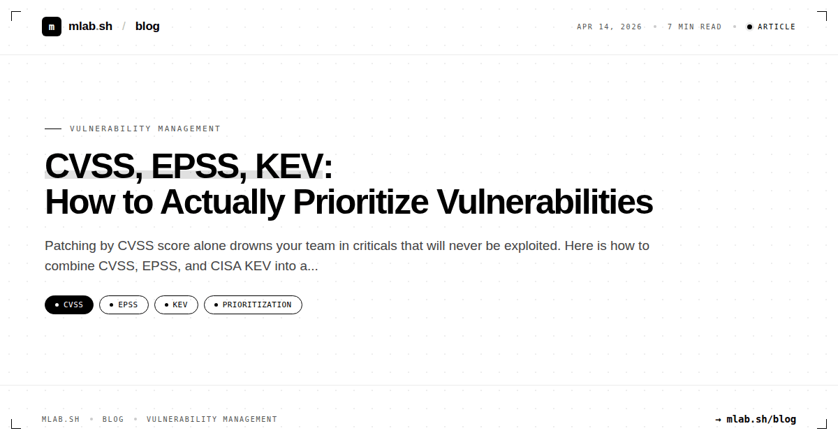CVSS, EPSS, KEV: How to Actually Prioritize Vulnerabilities