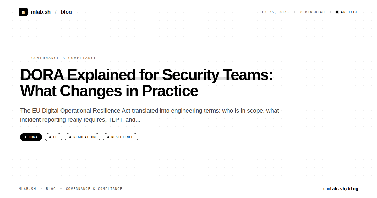 DORA Explained for Security Teams: What Changes in Practice
