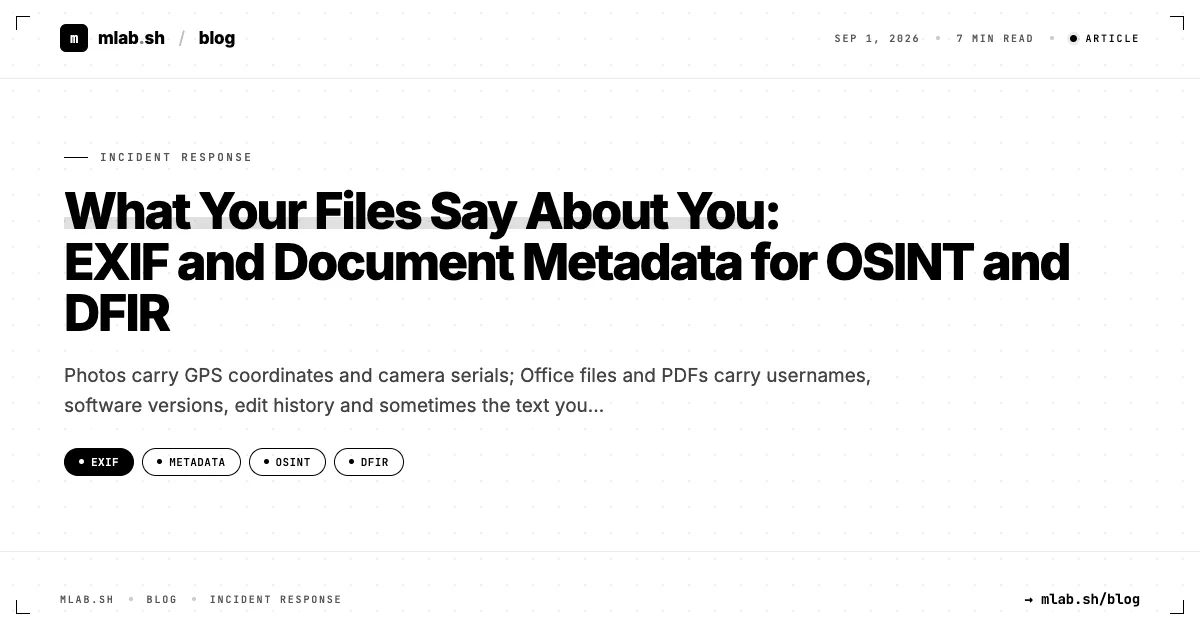 What Your Files Say About You: EXIF and Document Metadata for OSINT and DFIR