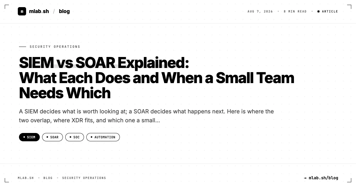 SIEM vs SOAR Explained: What Each Does and When a Small Team Needs Which