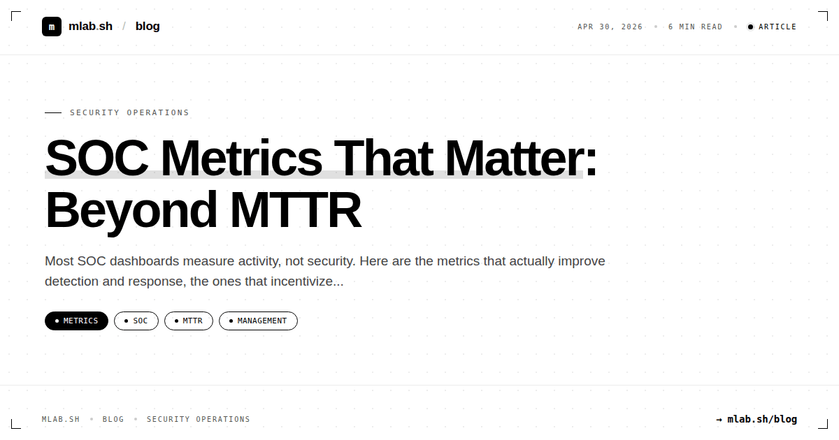 SOC Metrics That Matter: Beyond MTTR
