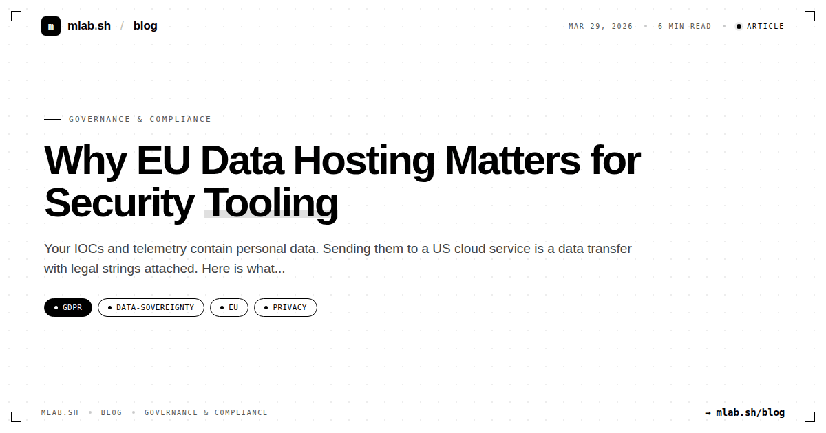 Why EU Data Hosting Matters for Security Tooling